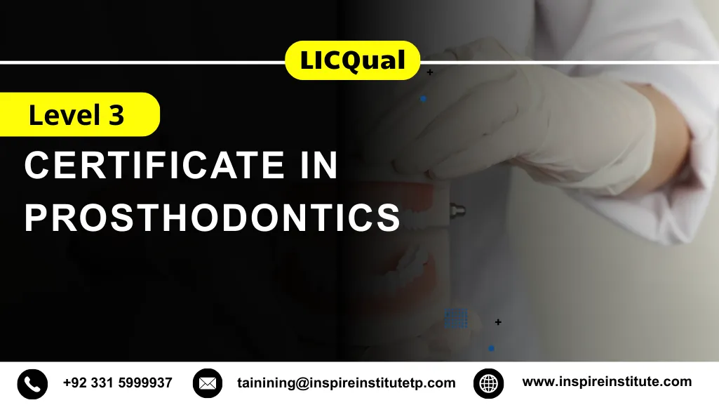 LICQual Level 3 Certificate in Prosthodontics