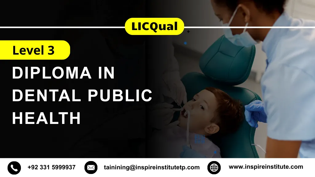 LICQual Level 3 Diploma in Dental Public Health