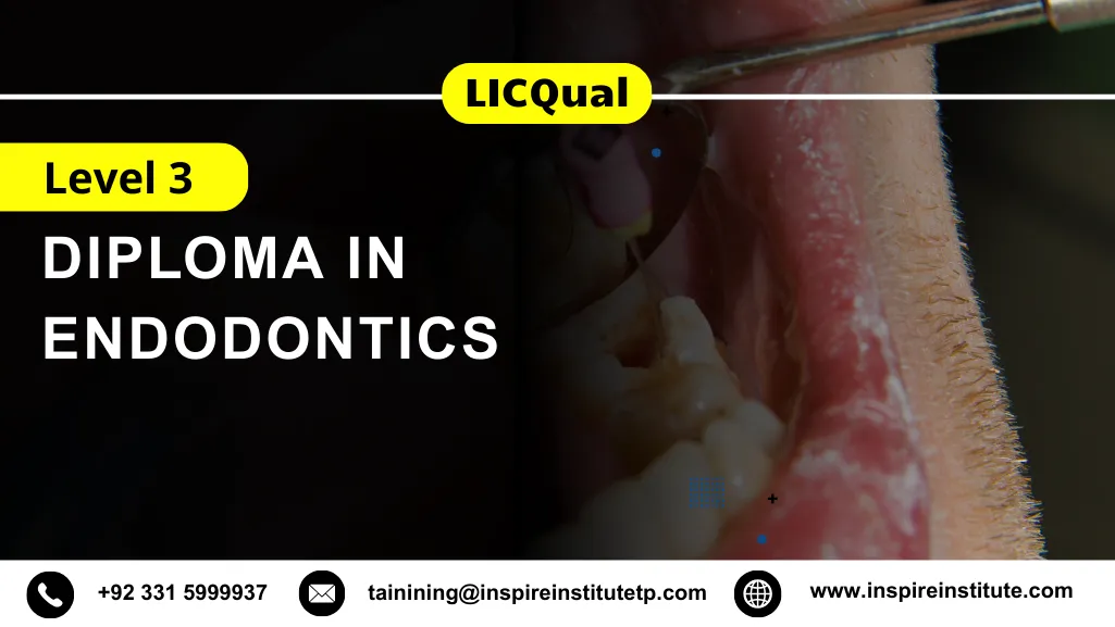 LICQual Level 3 Diploma in Endodontics