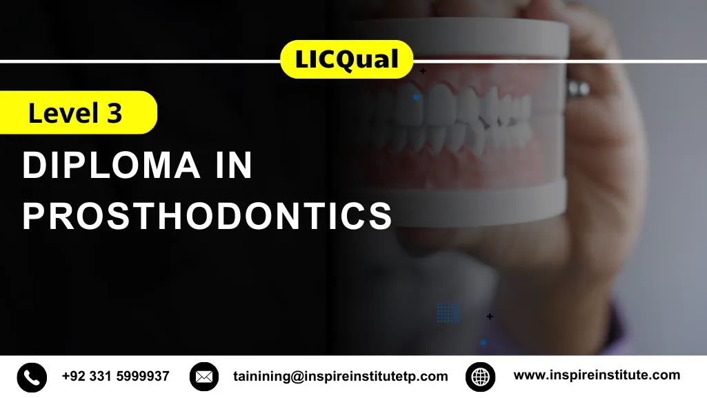 LICQual Level 3 Diploma in Prosthodontics