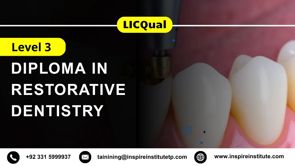 LICQual Level 3 Diploma in Restorative Dentistry