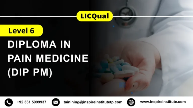LICQual Level 6 Diploma in Pain Medicine (Dip PM) 