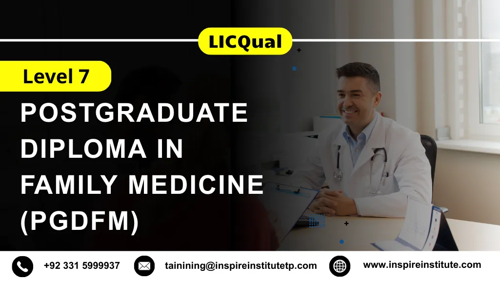 LICQual Level 7 Postgraduate Diploma in Family Medicine (PgDFM) 