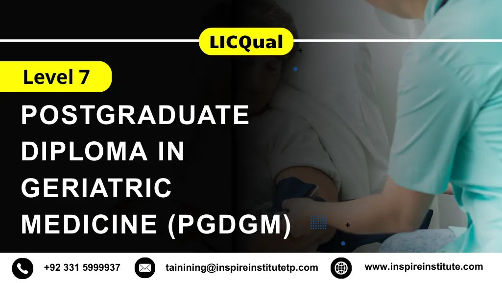 LICQual Level 7 Postgraduate Diploma in Geriatric Medicine (PgDGM) 