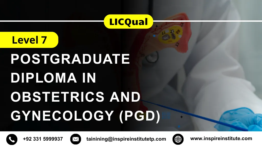 LICQual Level 7 Postgraduate Diploma in Obstetrics and Gynecology (PgD Obstetrics and Gynecology)