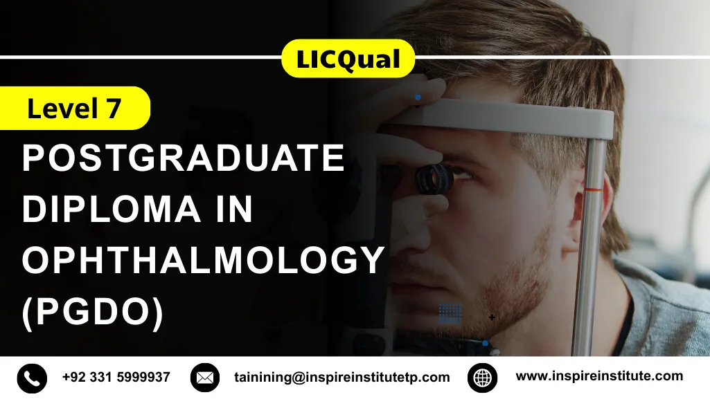 LICQual Level 7 Postgraduate Diploma in Ophthalmology (PgDO) 