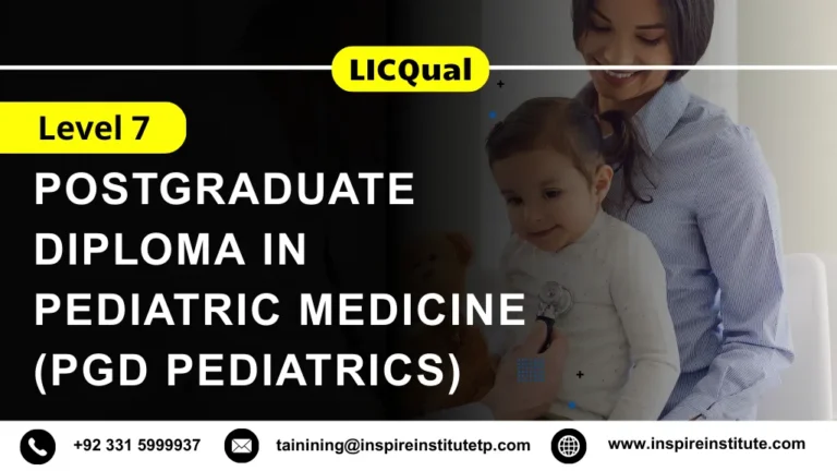 LICQual Level 7 Postgraduate Diploma in Pediatric Medicine (PgD Pediatrics)