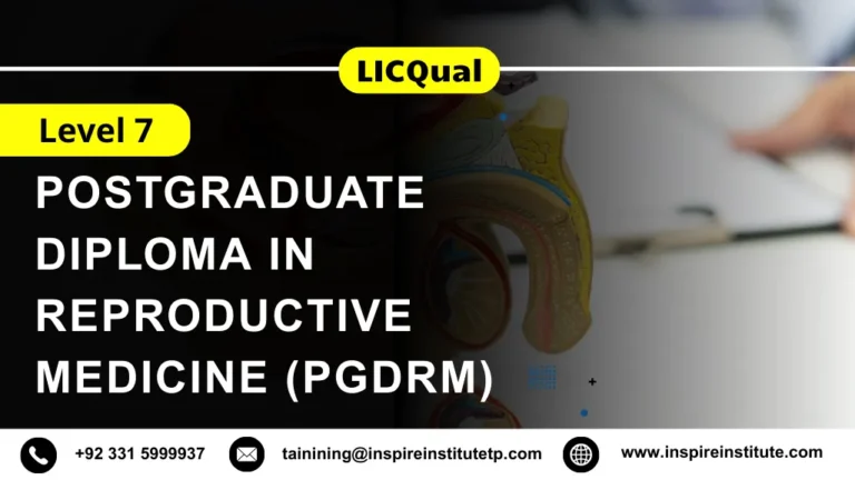 LICQual Level 7 Postgraduate Diploma in Reproductive Medicine (PgDRM)  