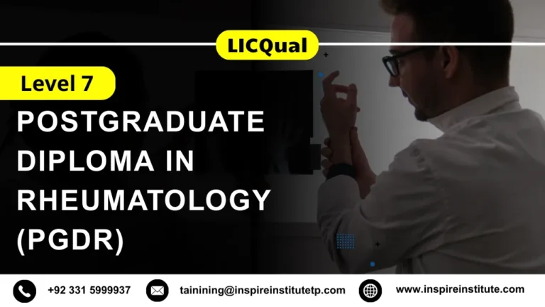 LICQual Level 7 Postgraduate Diploma in Rheumatology (PgDR) 