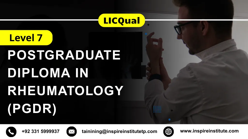 LICQual Level 7 Postgraduate Diploma in Rheumatology (PgDR) 