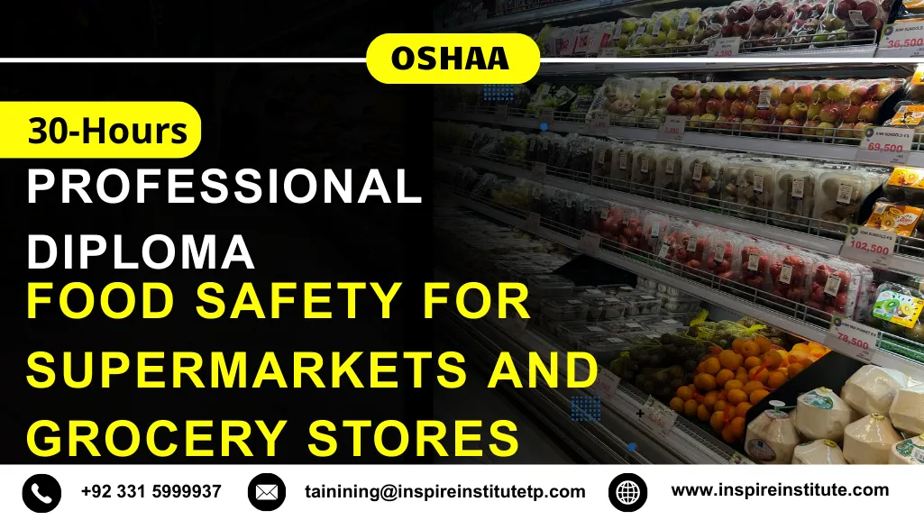 OSHAA 30-Hours Diploma in Food Safety for Supermarkets and Grocery Stores