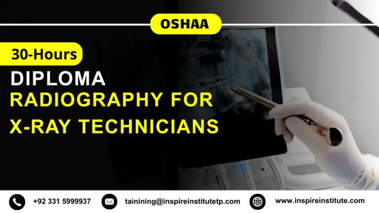 OSHAA 30-Hours Diploma in Radiography for X-Ray Technicians