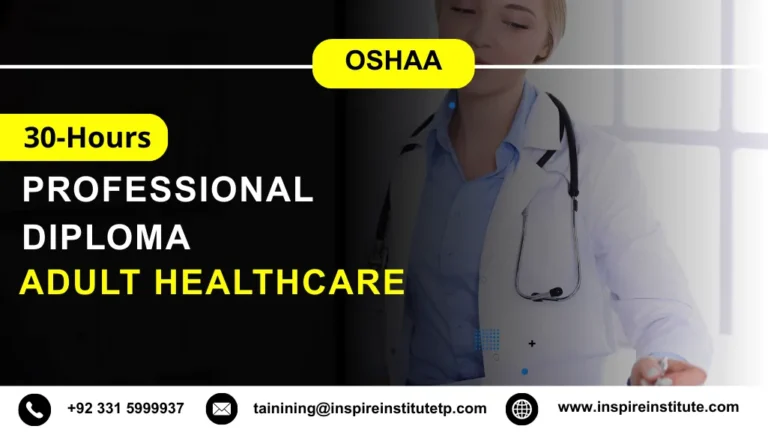 OSHAA 30-Hours Professional Diploma in Adult Healthcare