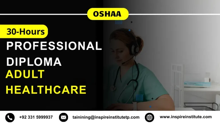 OSHAA 30-Hours Professional Diploma in Adult Healthcare
