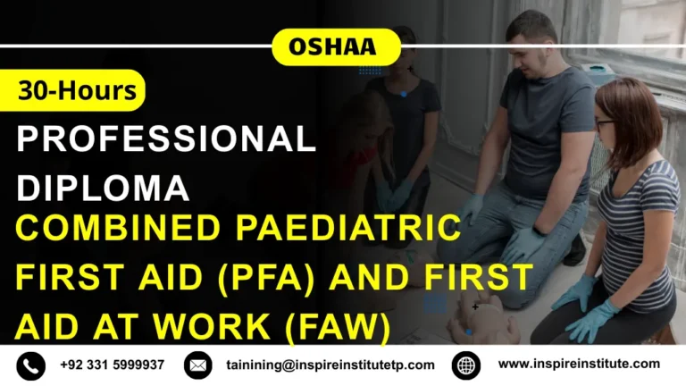 OSHAA 30-Hours Professional Diploma in Combined Paediatric First Aid (PFA) and First Aid at Work (FAW)
