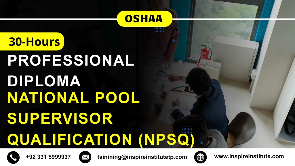 OSHAA 30-Hours Professional Diploma in National Pool Supervisor Qualification (NPSQ)