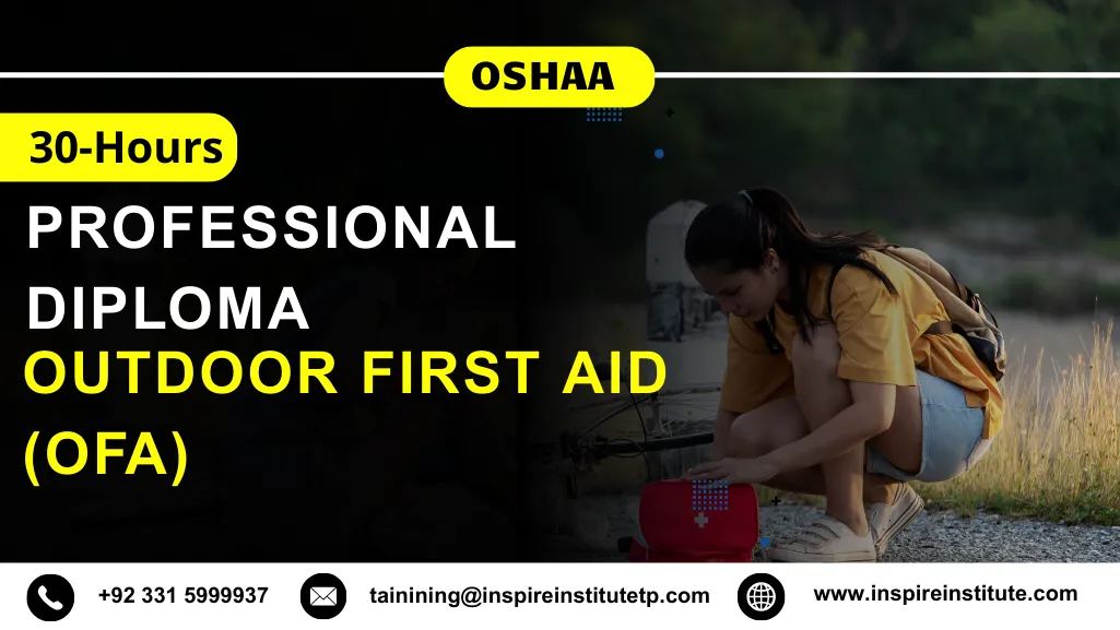 OSHAA 30-Hours Professional Diploma in Outdoor First Aid (OFA)