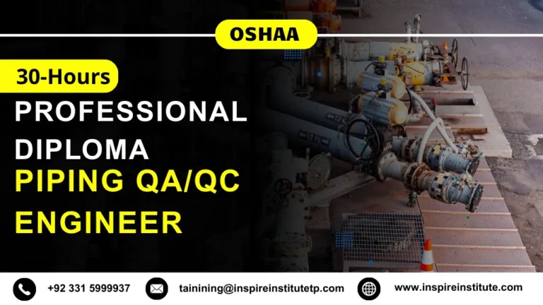 OSHAA 30-Hours Professional Diploma in Piping QA/QC Engineer
