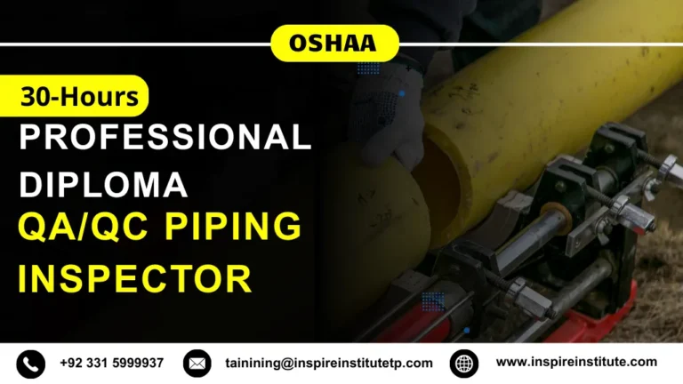 OSHAA 30-Hours Professional Diploma in QA/QC Piping Inspector