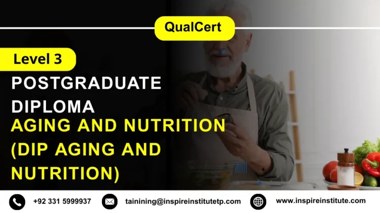 QualCert Level 3 Diploma in Aging and Nutrition (Dip Aging and Nutrition)