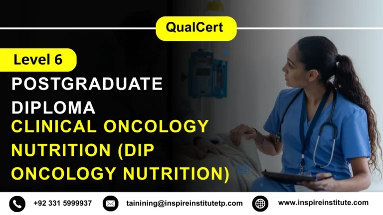 QualCert Level 6 Diploma in Clinical Oncology Nutrition (Dip Oncology Nutrition) 
