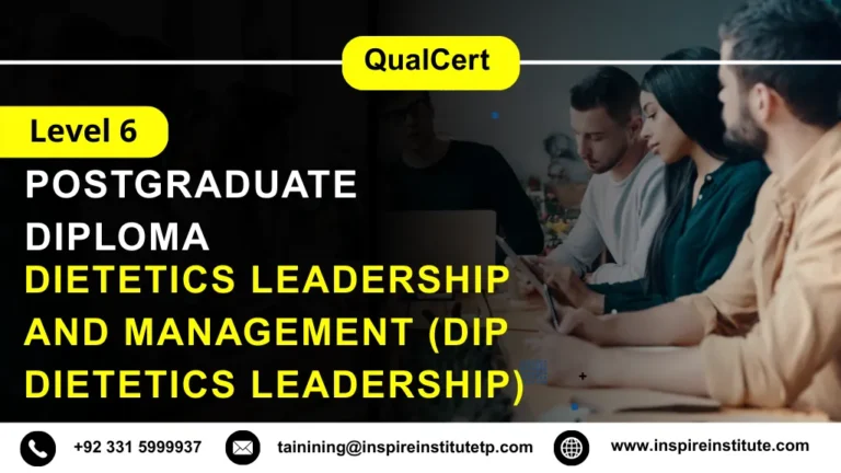 QualCert Level 6 Diploma in Dietetics Leadership and Management (Dip Dietetics Leadership)