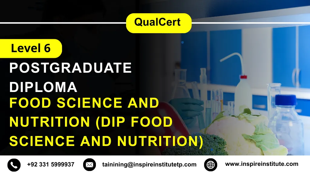 QualCert Level 6 Diploma in Food Science and Nutrition (Dip Food Science and Nutrition) 