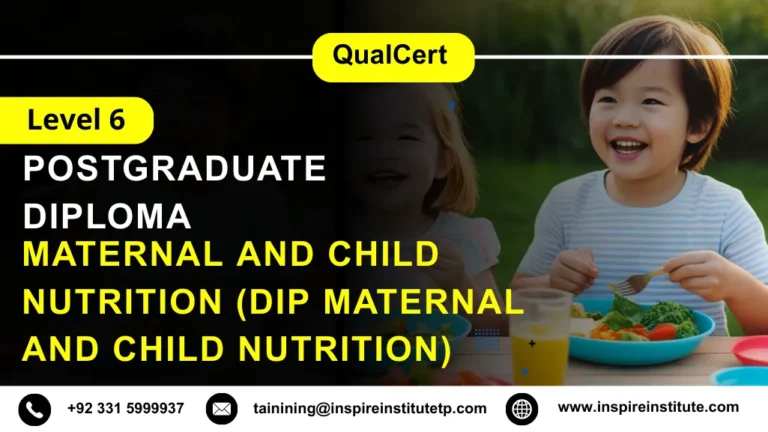 QualCert Level 6 Diploma in Maternal and Child Nutrition (Dip Maternal and Child Nutrition)