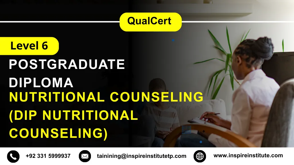 QualCert Level 6 Diploma in Nutritional Counseling (Dip Nutritional Counseling)