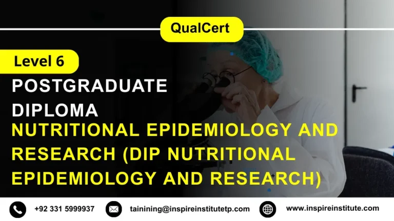 QualCert Level 6 Diploma in Nutritional Epidemiology and Research (Dip Nutritional Epidemiology and Research)
