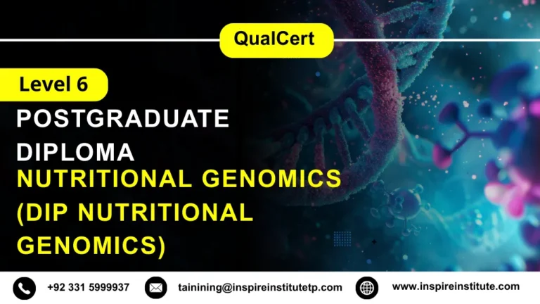 QualCert Level 6 Diploma in Nutritional Genomics (Dip Nutritional Genomics)
