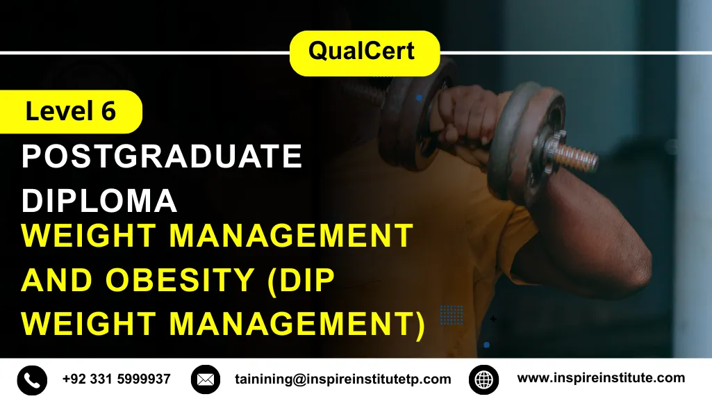  QualCert Level 6 Diploma in Weight Management and Obesity (Dip Weight Management)