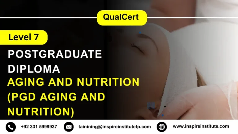 QualCert Level 7 Postgraduate Diploma in Aging and Nutrition (PgD Aging and Nutrition)