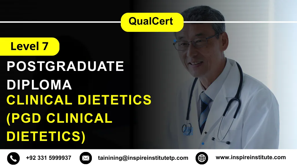 QualCert Level 7 Postgraduate Diploma in Clinical Dietetics (PgD Clinical Dietetics)