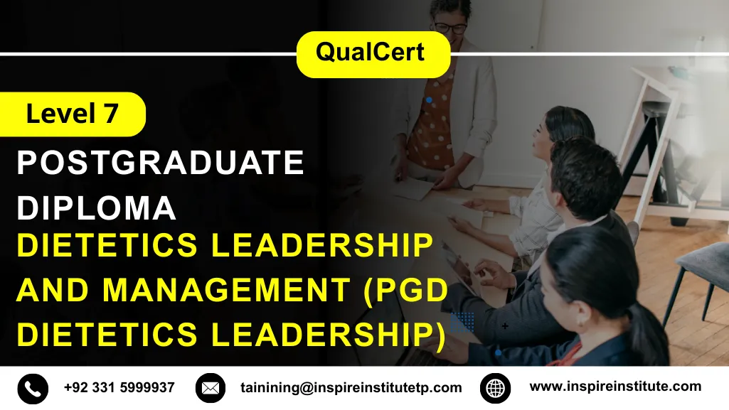 QualCert Level 7 Postgraduate Diploma in Dietetics Leadership and Management (PgD Dietetics Leadership)