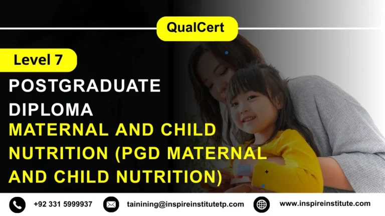 QualCert Level 7 Postgraduate Diploma in Maternal and Child Nutrition (PgD Maternal and Child Nutrition)