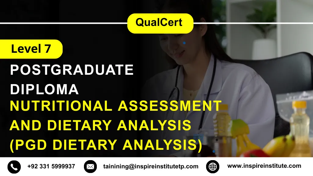 QualCert Level 7 Postgraduate Diploma in Nutritional Assessment and Dietary Analysis (PgD Dietary Analysis) 