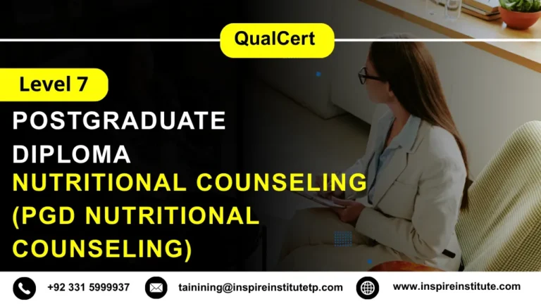 QualCert Level 7 Postgraduate Diploma in Nutritional Counseling (PgD Nutritional Counseling) 