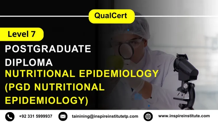 QualCert Level 7 Postgraduate Diploma in Nutritional Epidemiology (PgD Nutritional Epidemiology) 