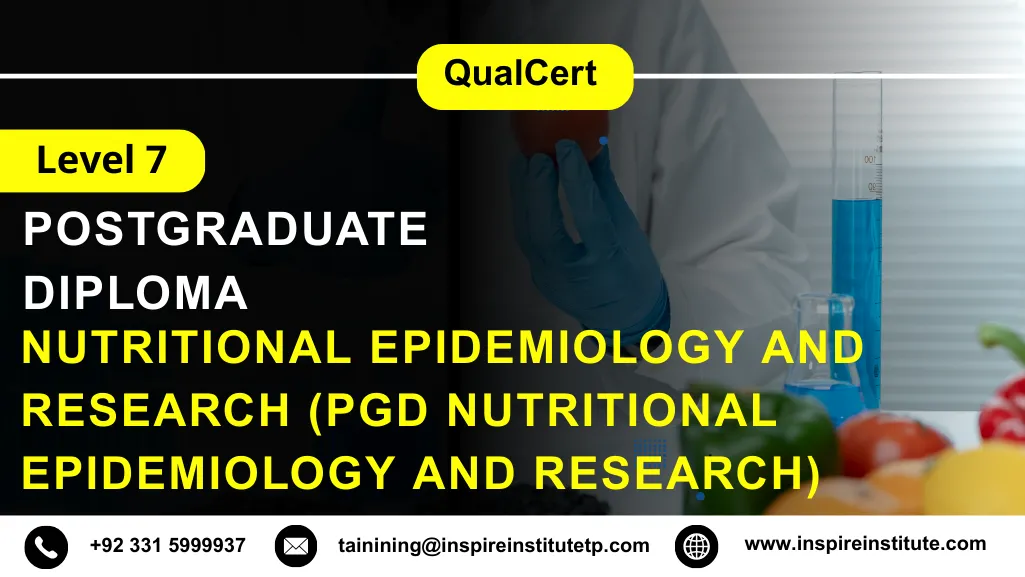 QualCert Level 7 Postgraduate Diploma in Nutritional Epidemiology and Research (PgD Nutritional Epidemiology and Research)