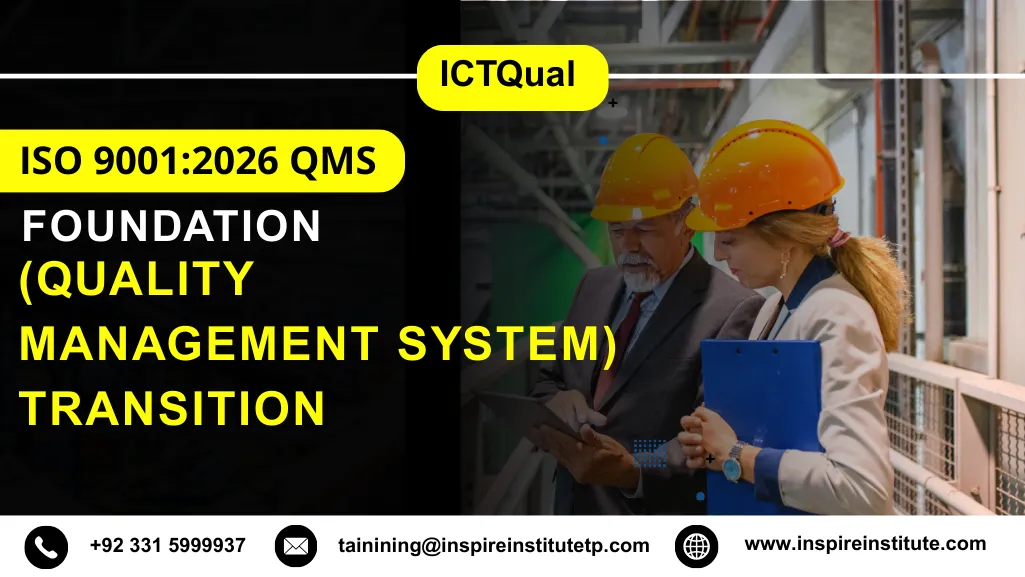 ICTQual ISO 9001:2026 QMS (Quality Management System) Transition Foundation Course