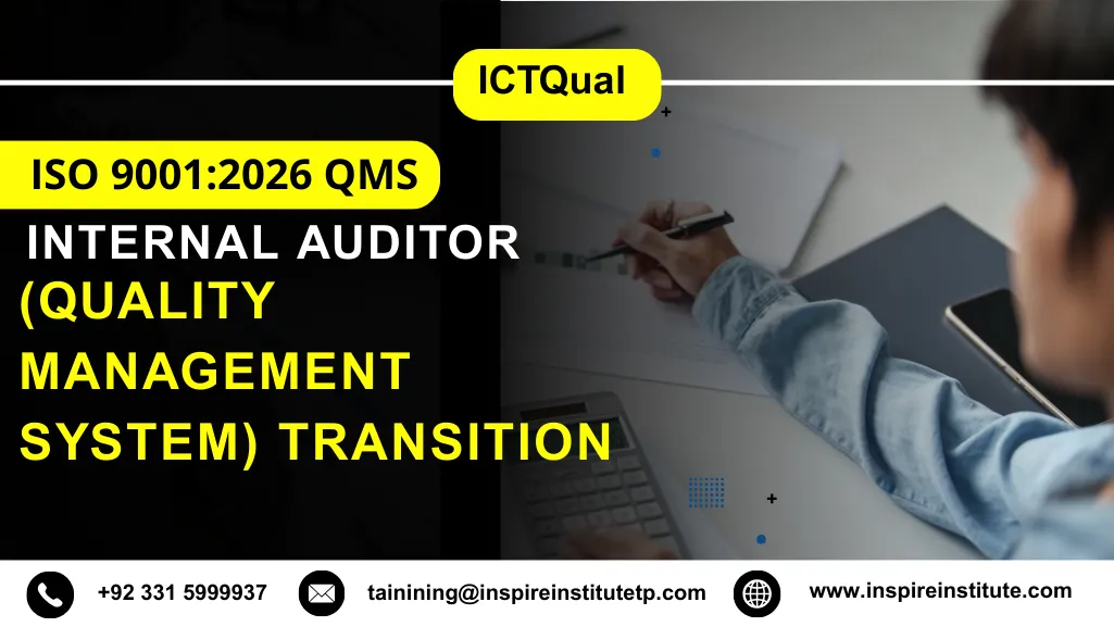 ICTQual ISO 9001:2026 QMS (Quality Management System) Transition Internal Auditor Course