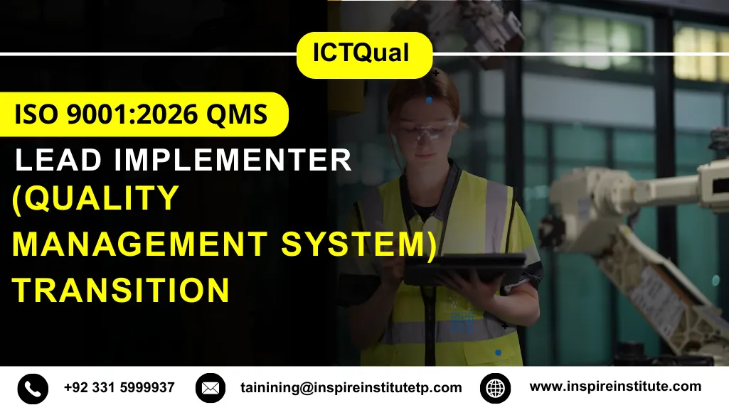 ICTQual ISO 9001:2026 QMS (Quality Management System) Transition Lead Implementer Course 2 ICTQual ISO 9001:2026 QMS (Quality Management System) Transition Lead Implementer Course