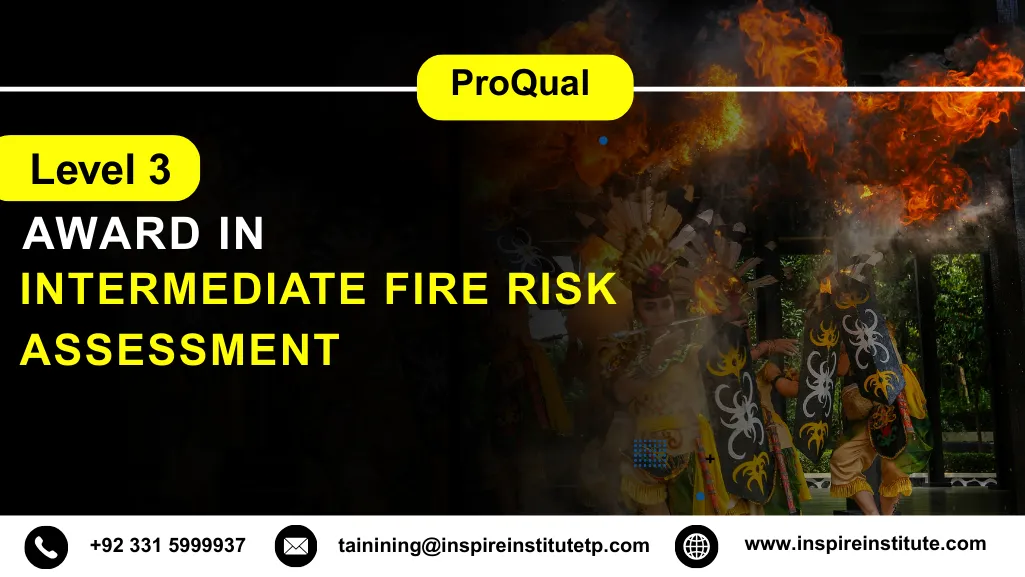 ProQual Level 3 Award in Intermediate Fire Risk Assessment