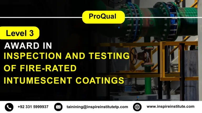 ProQual Level 3 Award in the Inspection and Testing of Fire-Rated Intumescent Coatings