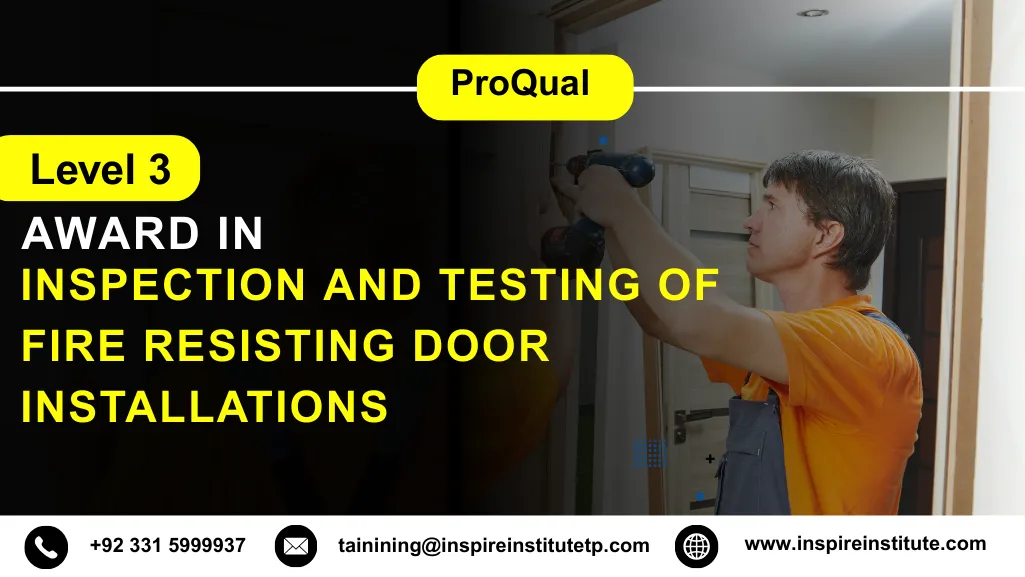 ProQual Level 3 Award in the Inspection and Testing of Fire Resisting Door Installations