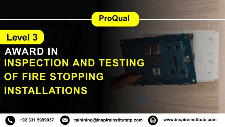 ProQual Level 3 Award in the Inspection and Testing of Fire Stopping Installations