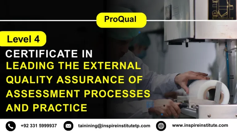 ProQual Level 4 Certificate in Leading the External Quality Assurance of Assessment Processes and Practice