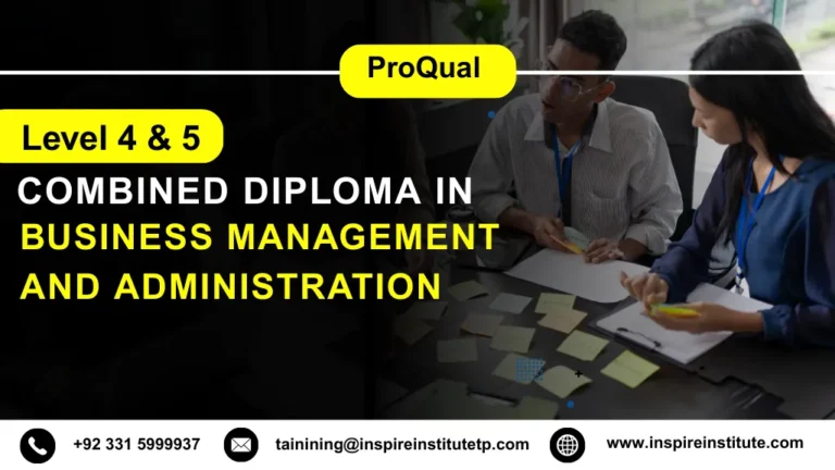 ProQual Level 4 and Level 5 Combined Diploma in Business Management and Administration