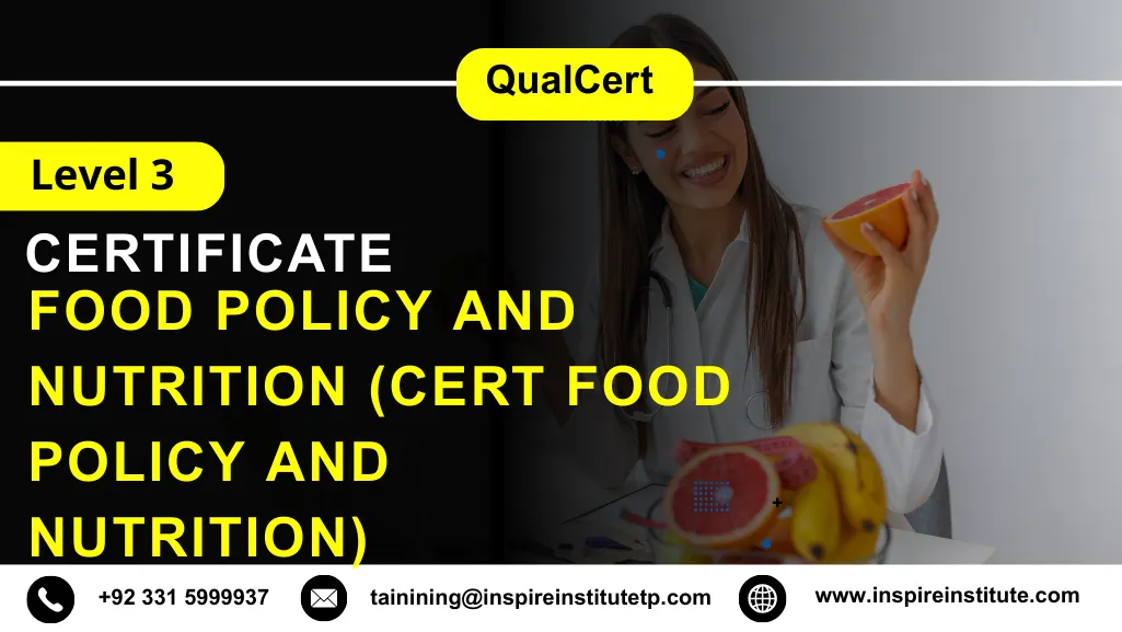 QualCert Level 3 Certificate in Food Policy and Nutrition (Cert Food Policy and Nutrition)